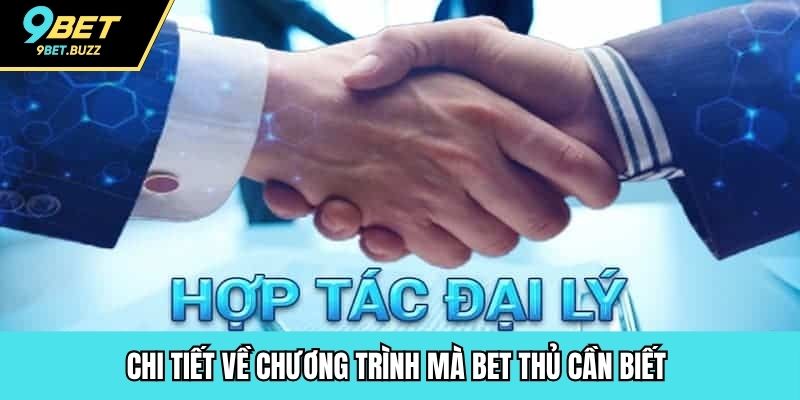 Chi tiết về chương trình mà bet thủ cần biết