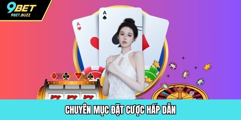 Chuyên mục đặt cược hấp dẫn