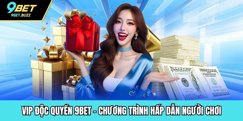 VIP độc quyền 9BET